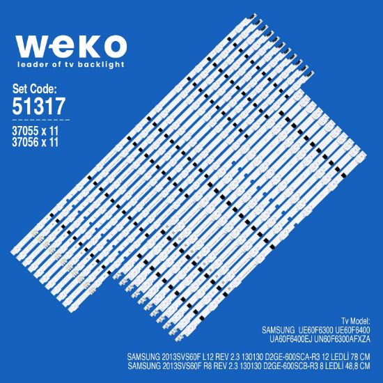 WKSET-6317 37055X11 37056X11 SAMSUNG 2013SVS60F D2GE-600SC  22 ADET LED BAR resmi