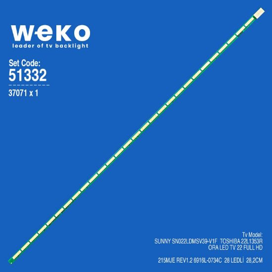 WKSET-6332 37071X1 215MJE REV1.2 6916L-0734C   1 ADET LED BAR (28LED) resmi