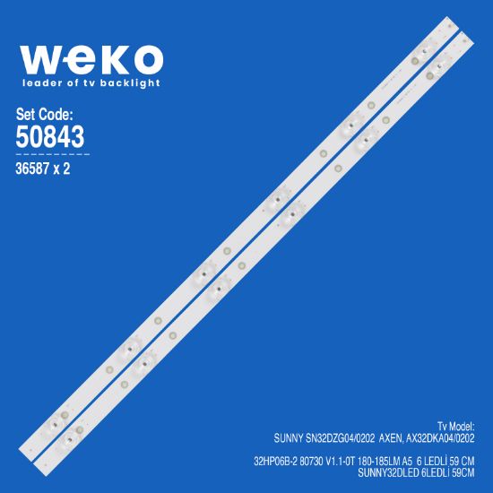 WKSET-5843 36587X2 32HP06B-2 80730 V1.1-0T 180-185LM A5 2 ADET LED BAR resmi