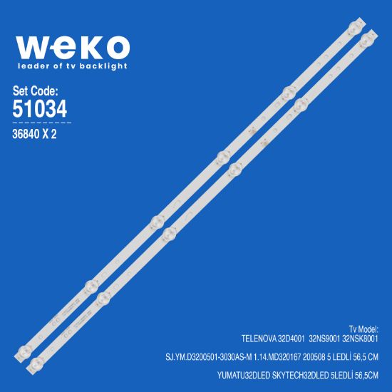 WKSET-6034 36840X2 SJ.YM.D3200501-3030AS-M 1.14.MD320167 200508 2 ADET LED BAR (3V6LED56,5CM) resmi