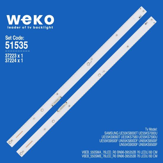 WKSET-6535 37223X1 37224X1 V6EB_550SMA/SMB_76LED_R0 BN96-395352B/53B 2 ADET LED BAR (76LED) resmi