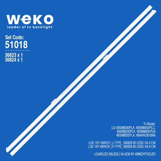 WKSET-6018 36823X1 36824X1 LGE 19Y 49INCH_L/R-TYPE_180828 2 ADET LED BAR (60LED) resmi